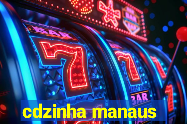 cdzinha manaus